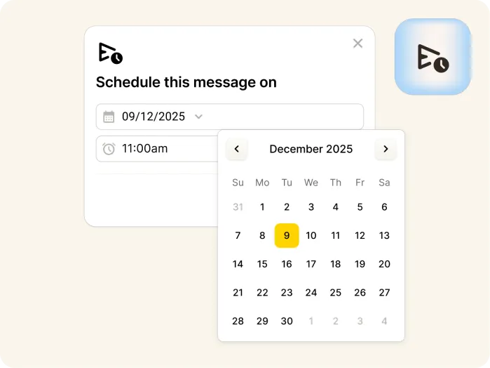A scheduling interface with a calendar set to December 2025 and the 9th highlighted. The time is set to 11:00am. A message at the top says “Schedule this message on.” A logo is visible in the corner.